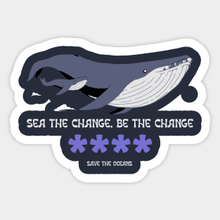 Sea the Change, Be the Change Ocean Conservation Sticker